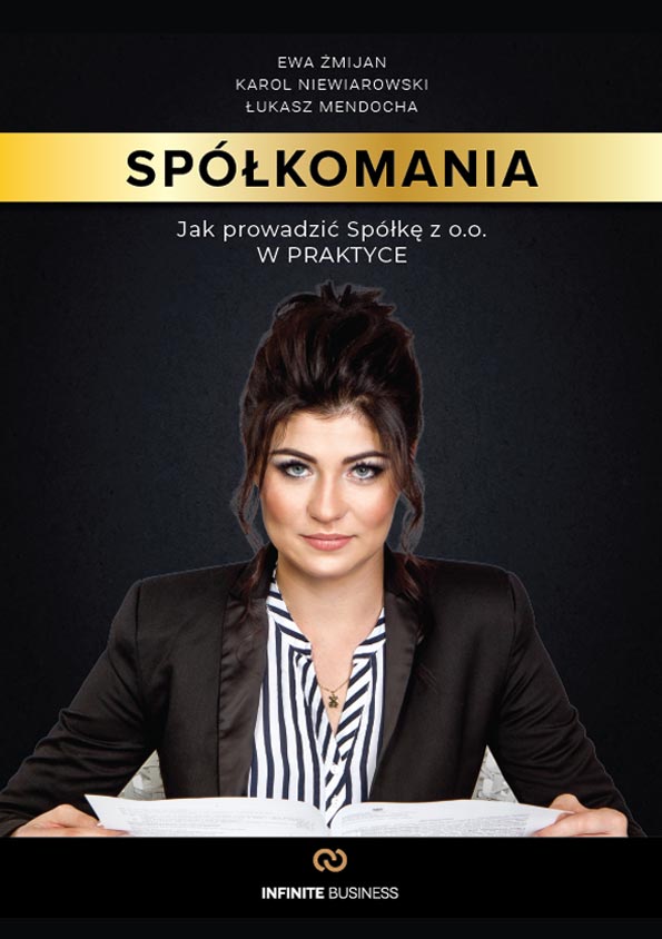 SPÓŁKOMANIA „Jak prowadzić spółkę z ograniczoną odpowiedzialnością w praktyce”